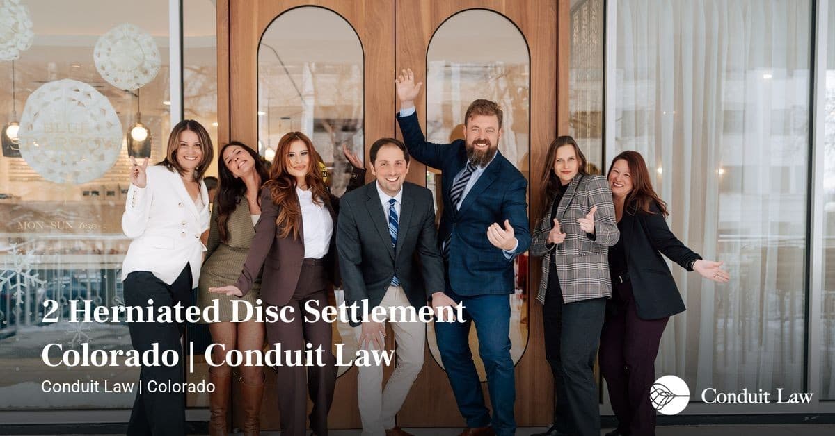 2 Herniated Disc Settlement Colorado | Conduit Law - Colorado personal injury legal article