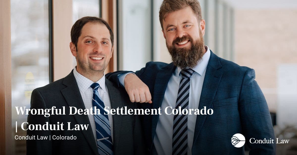 Wrongful Death Settlement Colorado | Conduit Law - Colorado personal injury legal article